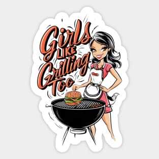 Girls Like Grilling Too Girl BBQ Woman Barbeque Cook Female Grill Cooking Sticker